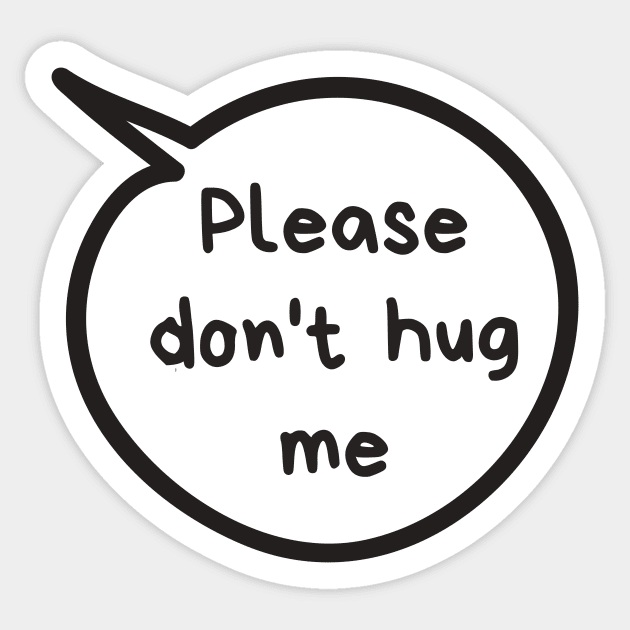 Please Don't Hug Me Sticker by Sloth Station